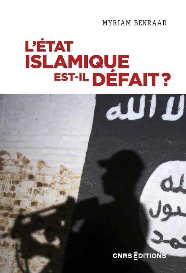 L État islamique est il défait CNRS Editions