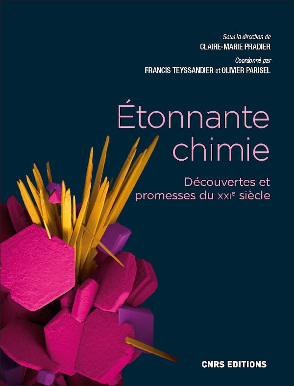 Étonnante chimie - CNRS Editions